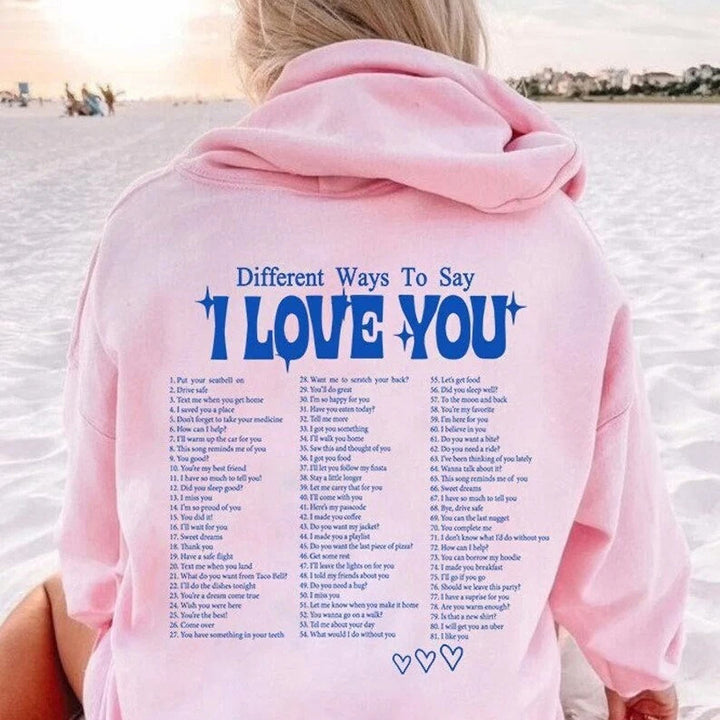 Different Ways To Say I Love You Hoodie Cute Couple Love Quote Pullover