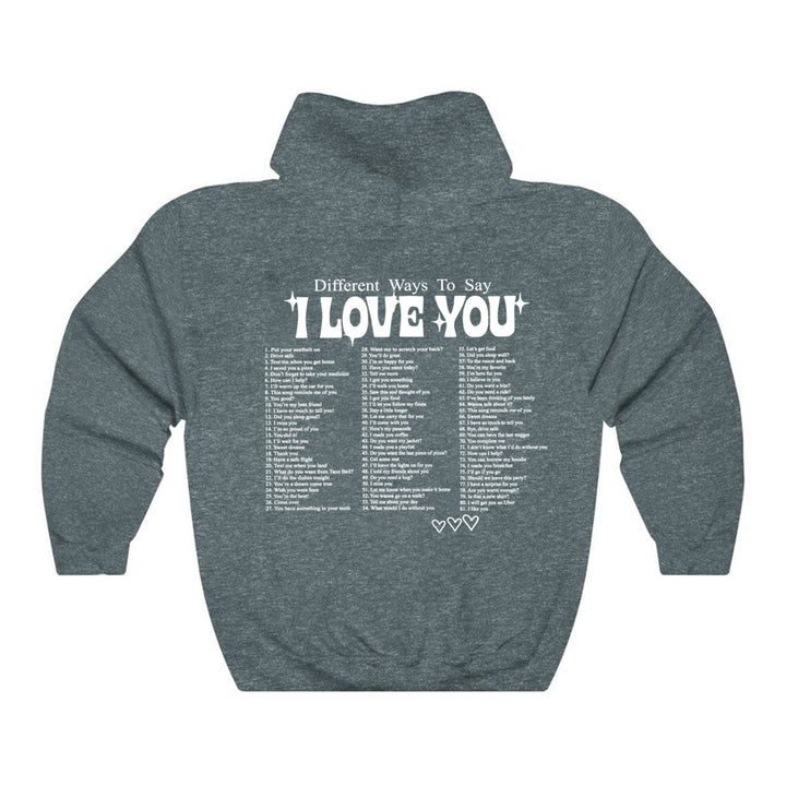 Different Ways To Say I Love You Hoodie Cute Couple Love Quote Pullover